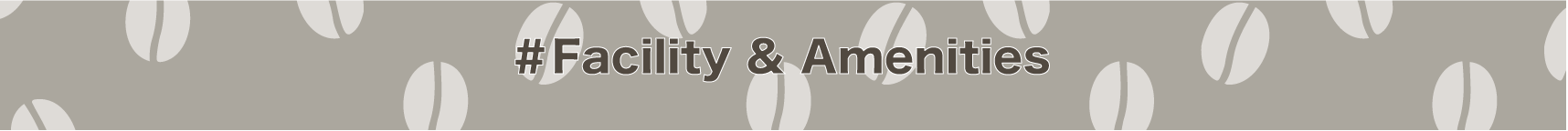 Factory & Amenities